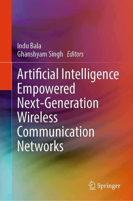 Covertext: Indu Bala, Ghanshyam Singh, Editors. Titel: "Artificial Intelligence Empowered Next-Generation Wireless Communication Networks". Der Hintergrund ist farbenfroh mit einem fließenden Verlauf.
