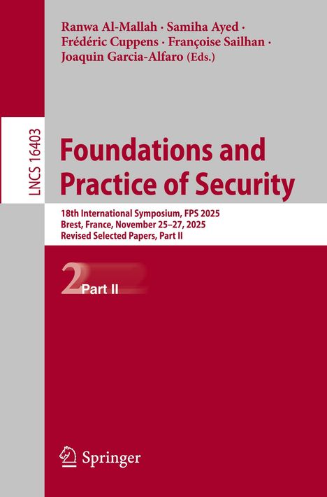 Text: „Foundations and Practice of Security“, „18th International Symposium“, „FPS 2025“, „Part II“. Graue und rote Farben.