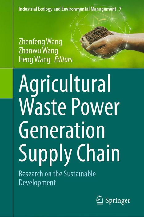 Titel: "Agricultural Waste Power Generation Supply Chain". Hände halten Erde und Pflanze. Springer-Logo unten.