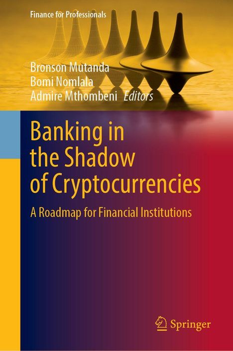 Titel: "Banking in the Shadow of Cryptocurrencies". Drei Herausgeber. Goldene Kreisel im Hintergrund. Springer-Logo unten.