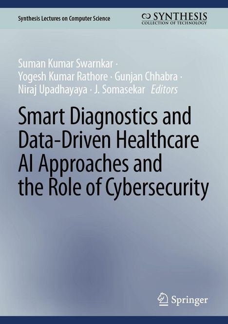 Text: "Smart Diagnostics and Data-Driven Healthcare AI Approaches and the Role of Cybersecurity." Grauer Hintergrund.