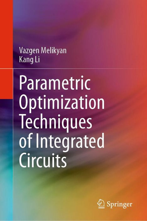 Oben links steht "Vazgen Melikyan, Kang Li". Das Buch heißt "Parametric Optimization Techniques of Integrated Circuits". Unten rechts ist das Springer-Logo. Der Hintergrund hat einen farbenfrohen Verlauf in Rot, Blau und Grün.