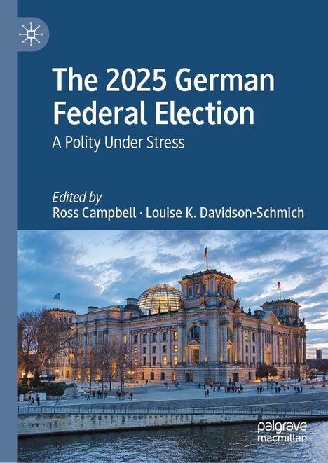 "The 2025 German Federal Election: A Polity Under Stress" ist der Titel. Darunter das Reichstagsgebäude bei Abenddämmerung.