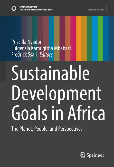 Titel: "Sustainable Development Goals in Africa". Herausgeber: Priscilla Nyadoi, Fulgensia Kamugisha Mbabazi, Fredrick Ssali. Oben bunte Streifen, unten grauer Hintergrund mit weißem Text. Logo von Springer.
