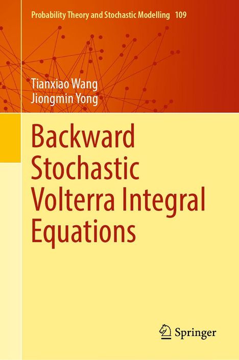 „Backward Stochastic Volterra Integral Equations“, Autoren: Tianxiao Wang, Jiongmin Yong, gelber und oranger Hintergrund.