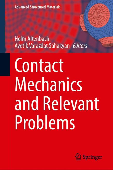 Oben: „Advanced Structured Materials“, darunter Herausgebernamen. Titel: „Contact Mechanics and Relevant Problems“. Unten rechts ein Springer-Logo.