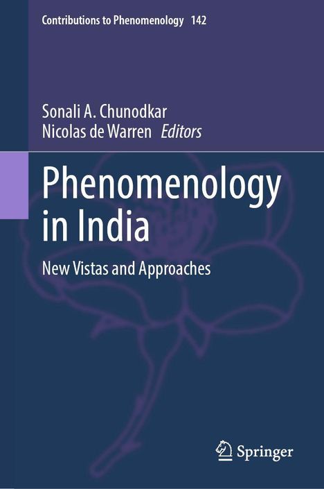 „Contributions to Phenomenology 142“, „Phenomenology in India“. Autoren: Sonali A. Chunodkar, Nicolas de Warren. Logo unten rechts.