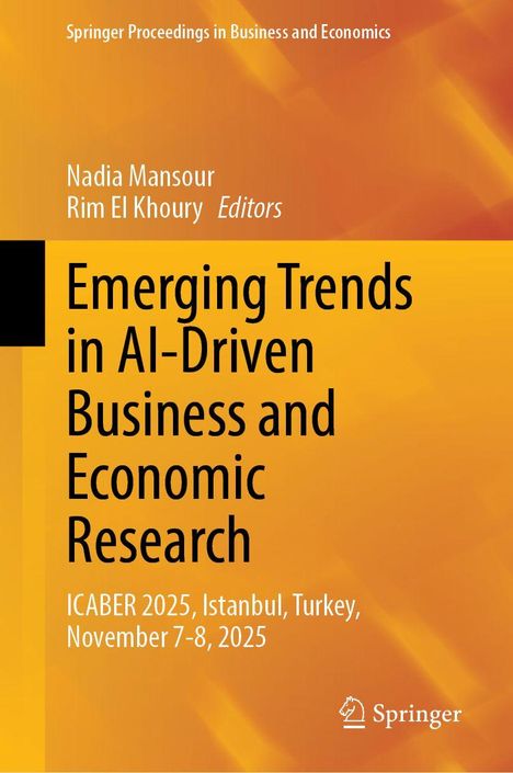 Buchtitel: "Emerging Trends in AI-Driven Business and Economic Research". Konferenz: ICABER 2025, Istanbul, 7.-8. Nov.