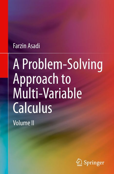 „A Problem-Solving Approach to Multi-Variable Calculus, Volume II“ von Farzin Asadi. Hintergrund: bunte Farbverläufe.