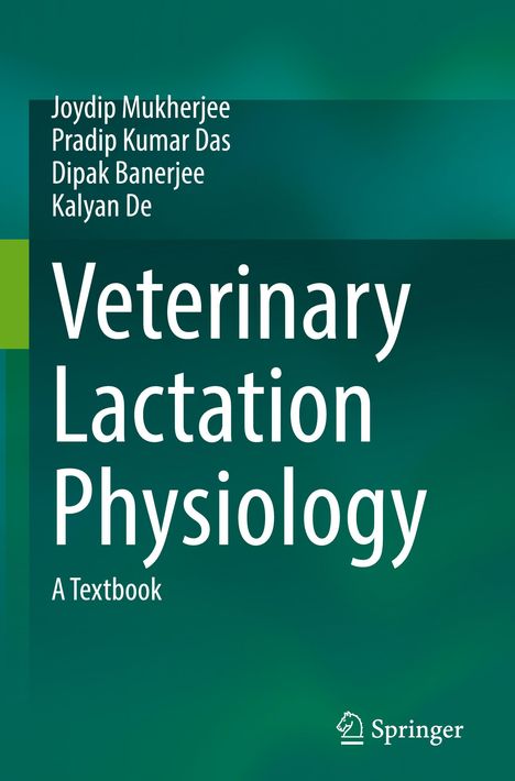 Text: "Veterinary Lactation Physiology: A Textbook" von Joydip Mukherjee, Pradip Kumar Das, Dipak Banerjee, Kalyan De. Grüner Hintergrund.