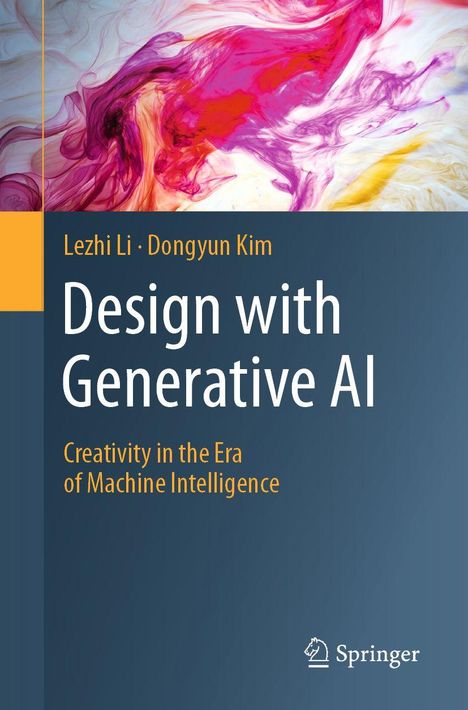 „Lezhi Li · Dongyun Kim, Design with Generative AI, Creativity in the Era of Machine Intelligence“, abstrakte Farbwirbel.