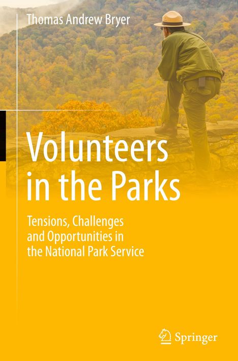"Volunteers in the Parks: Tensions, Challenges and Opportunities in the National Park Service." Mann schaut landschaftlich.