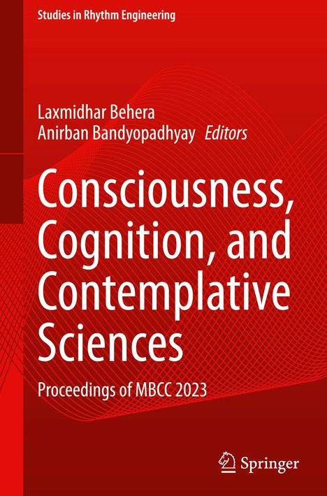 Titel: "Consciousness, Cognition, and Contemplative Sciences." Autoren: Laxmidhar Behera, Anirban Bandyopadhyay. Roter Hintergrund.