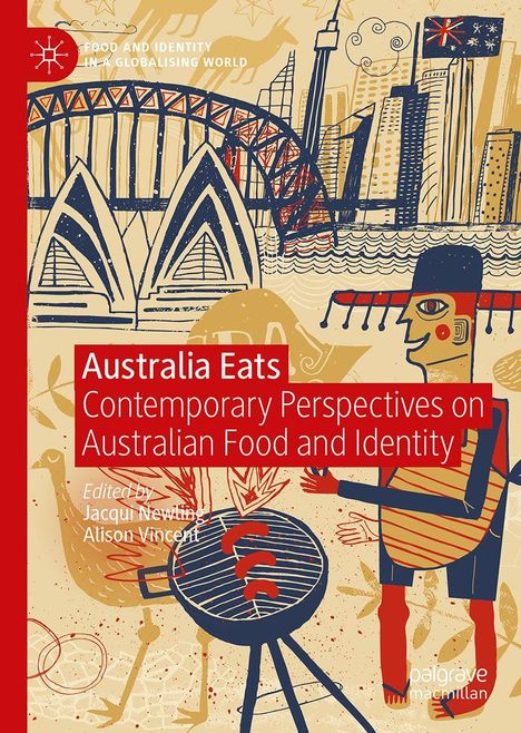 "Aust. Eats: Contemporary Perspectives on Australian Food and Identity" über Sydney-Illustration mit Brücke, Opernhaus.