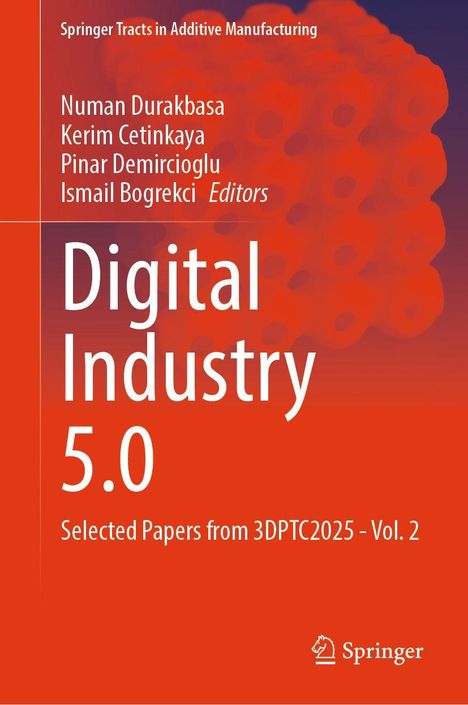 Text: "Digital Industry 5.0. Selected Papers from 3DPTC2025 - Vol. 2. Springer." Rot-orange Design mit Logo.