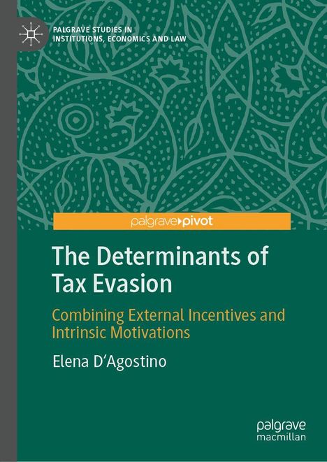 "Palgrave Studies in Institutions, Economics and Law. The Determinants of Tax Evasion. Grüne Muster, moderner Stil."