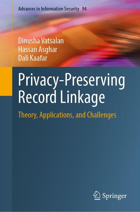 "Privacy-Preserving Record Linkage: Theory, Applications, and Challenges" steht groß. Springer-Logo unten. Abstrakte Farben.