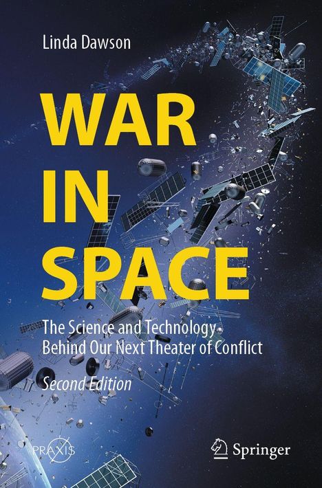 Titel: "War in Space". Autor: Linda Dawson. Zweite Ausgabe. Illustration von zerstörten Satelliten im Weltraum.