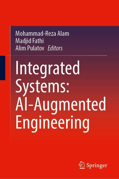 Oben die Namen Mohammad-Reza Alam, Madjid Fathi, Alim Pulatov. Titel: Integrated Systems: AI-Augmented Engineering. Unten ein Logo.