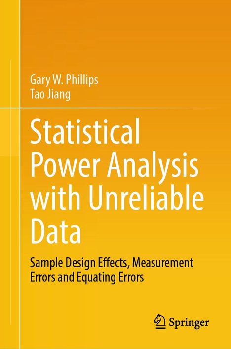 Text: Statistical Power Analysis with Unreliable Data; Autoren: Gary W. Phillips, Tao Jiang; Logo: Springer. Hintergrund: Orange.