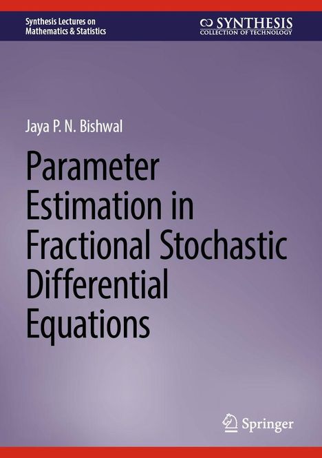 Titel: "Parameter Estimation in Fractional Stochastic Differential Equations" von Jaya P. N. Bishwal. Lila Hintergrund.