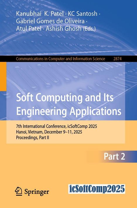 Kanubhai K. Patel, KC Santosh, Gabriel Gomes de Oliveira, Titel: Soft Computing and Its Engineering Applications.