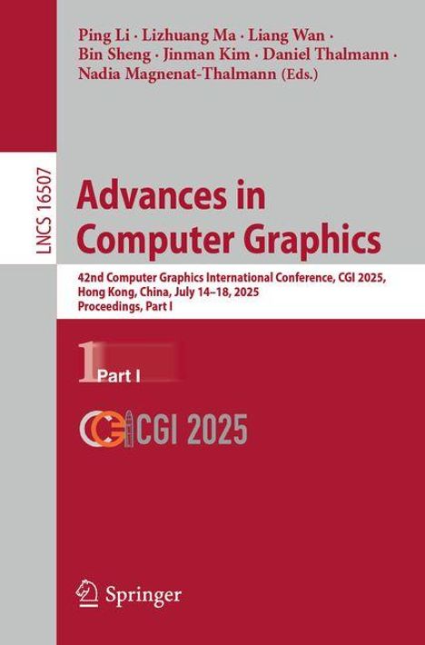 LNCS 16507. Advances in Computer Graphics. CGI 2025, Hong Kong, China, July 14-18, 2025, Proceedings, Part I. Logo: CGI 2025.