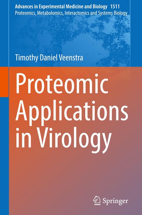 „Proteomic Applications in Virology“ von Timothy Daniel Veenstra. Oben: Wissenschaftliche Textreihe. Unten: Springer-Logo.