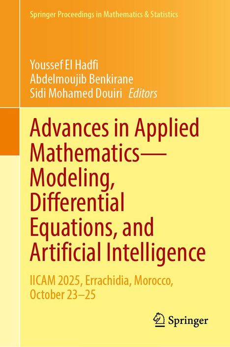 Titel: Advances in Applied Mathematics—Modeling, Differential Equations, and Artificial Intelligence. Konferenzdetails: IICAM 2025, Errachidia, Marokko, 23.–25. Oktober. Links oben gelbe Farbfläche, Springer-Logo unten rechts.