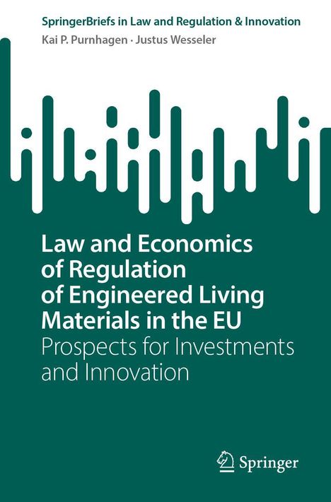 Titel: Law and Economics of Regulation of Engineered Living Materials in the EU. Grünes modernes Design mit Springer-Logo.