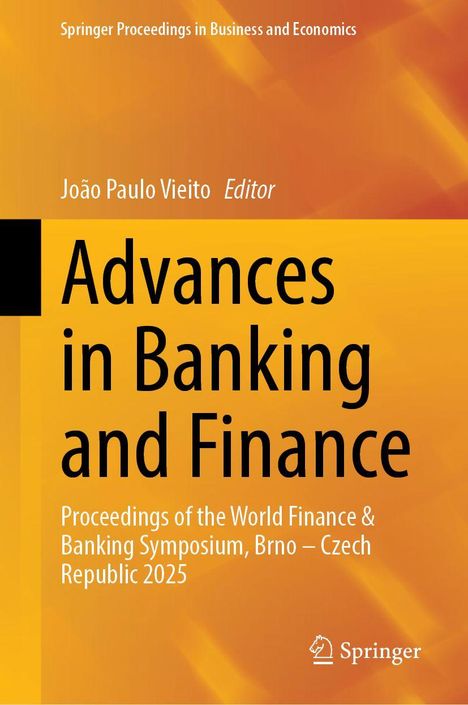 "Advances in Banking and Finance", João Paulo Vieito (Editor). Gelbe und orangefarbene Farbverläufe mit Springer-Logo.