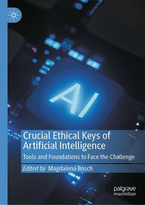 Text: "Crucial Ethical Keys of Artificial Intelligence" und "Edited by Magdalena Bosch." Hintergrund: Blau leuchtende "AI"-Taste.