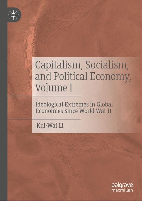 Buchtitel: "Capitalism, Socialism, and Political Economy, Volume I" von Kui-Wai Li. Braun-marmorierter Hintergrund.