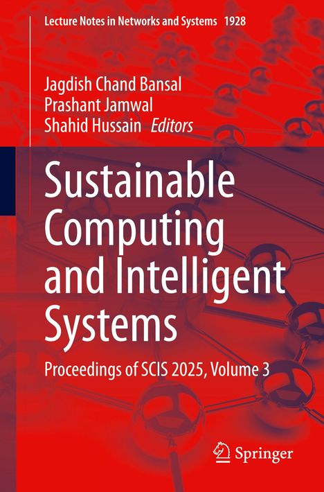 Titel: "Sustainable Computing and Intelligent Systems". Autoren: Jagdish Chand Bansal, Prashant Jamwal, Shahid Hussain. Springer-Logo.