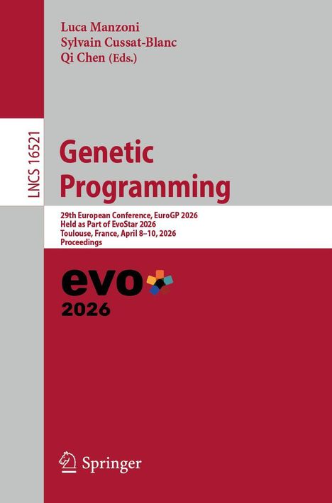 „Genetic Programming“, 29th European Conference, EuroGP 2026, Toulouse, France. Logo: Evo 2026. Springer Verlag.