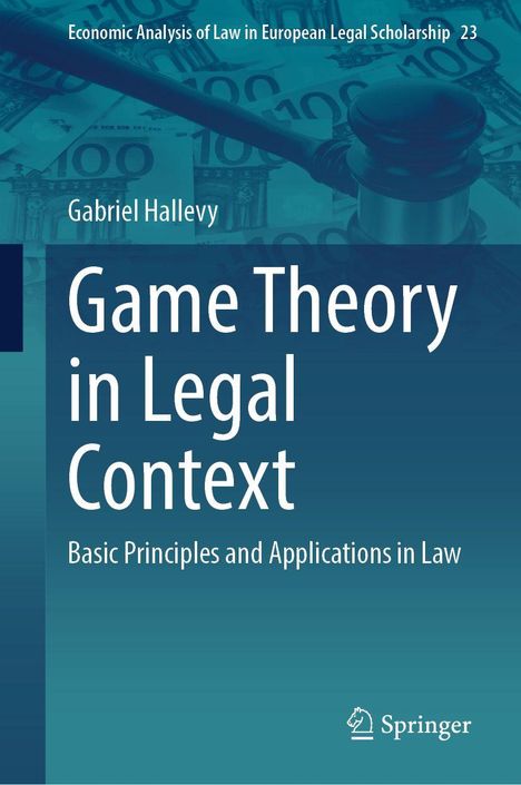 „Game Theory in Legal Context“ von Gabriel Hallevy, blauer Hintergrund mit Geldscheinen und Richterhammer.