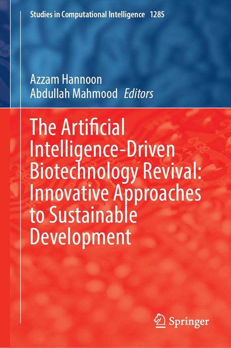 Buchtitel: "The Artificial Intelligence-Driven Biotechnology Revival: Innovative Approaches to Sustainable Development".