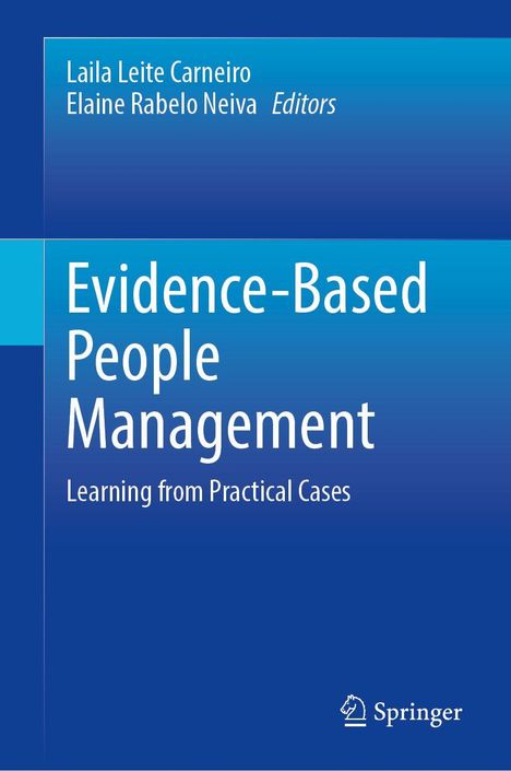 „Evidence-Based People Management: Learning from Practical Cases“. Herausgeber: Laila Leite Carneiro, Elaine Rabelo Neiva. Springer-Logo.