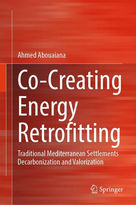 „Co-Creating Energy Retrofitting“ von Ahmed Abouaiana. Roter Hintergrund, Springer-Logo unten rechts.