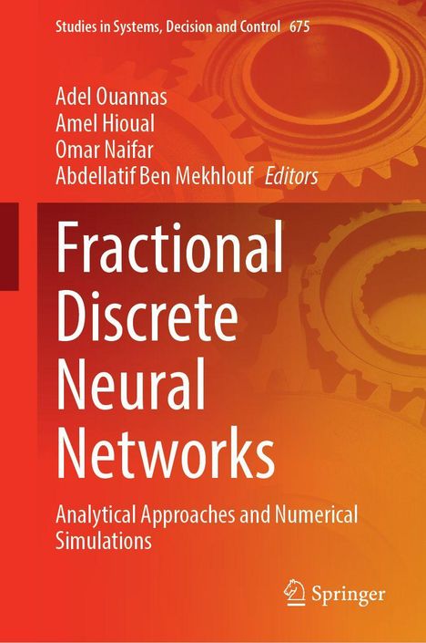 Titel: Fractional Discrete Neural Networks. Autoren: Adel Ouannas, Amel Hioual, Omar Naifar, Abdellatif Ben Mekhlouf. Zahnräder im Hintergrund.