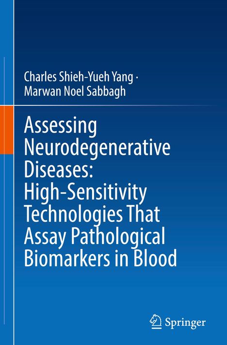 Buchtitel: "Assessing Neurodegenerative Diseases: High-Sensitivity Technologies That Assay Pathological Biomarkers in Blood".