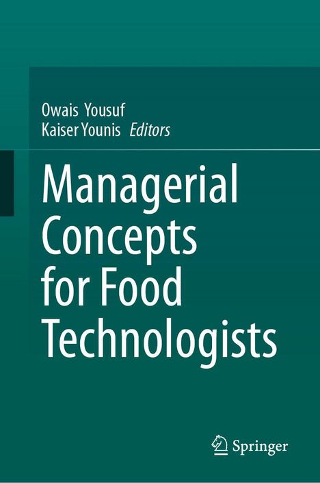 Titel: "Managerial Concepts for Food Technologists". Oben: Owais Yousuf, Kaiser Younis, Editors. Unten: Springer-Logo. Hintergrund: Grün.