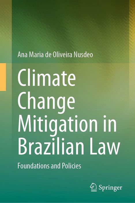 Text: "Climate Change Mitigation in Brazilian Law: Foundations and Policies" von Ana Maria de Oliveira Nusdeo. Grünes, verlaufendes Design mit Springer-Logo.