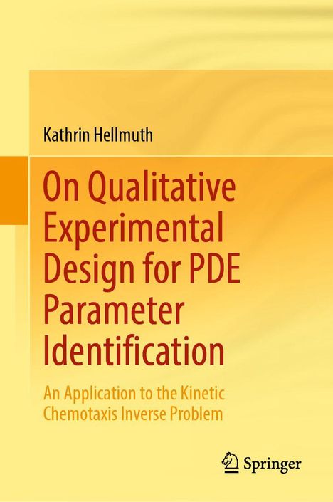 Buchtitel: On Qualitative Experimental Design for PDE Parameter Identification. Autorenname: Kathrin Hellmuth.