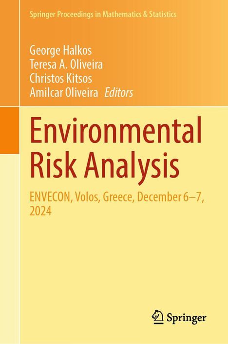 "Environmental Risk Analysis" von Editors George Halkos, Teresa A. Oliveira, Christos Kitsos, Amilcar Oliveira. Event: ENVECON 2024.