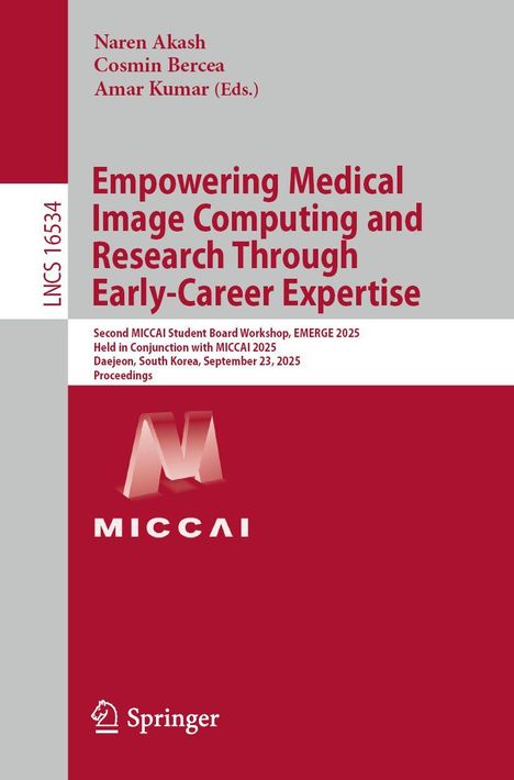 LNCS 16534. Empowering Medical Image Computing and Research Through Early-Career Expertise. Springer-Logo darunter.
