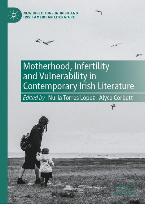 Titel: "Motherhood, Infertility, and Vulnerability in Contemporary Irish Literature." Schwarz-Weiß-Foto: Frau und Kind am Strand.