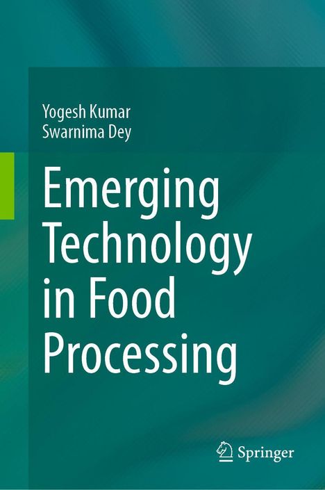 Text: "Emerging Technology in Food Processing". Autoren: Yogesh Kumar, Swarnima Dey. Hintergrund: Grüntöne mit Struktur.