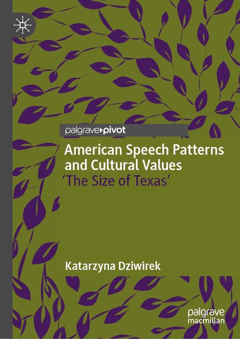 American Speech Patterns and Cultural Values: 'The Size of Texas'. Autorin: Katarzyna Dziwirek. Grün mit lila Blättern.