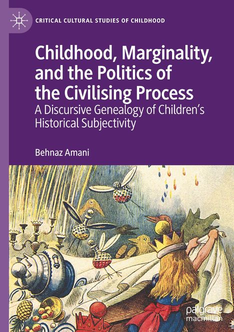 Titel: "Childhood, Marginality, and the Politics of the Civilising Process" von Behnaz Amani. Illustration eines Mädchens mit Krone.